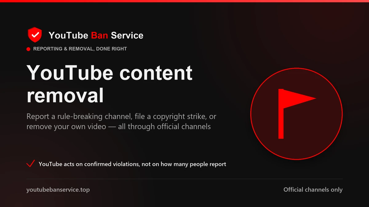 YouTube content removal service: report a channel, send a copyright strike or take down a video the right way